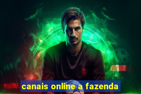 canais online a fazenda